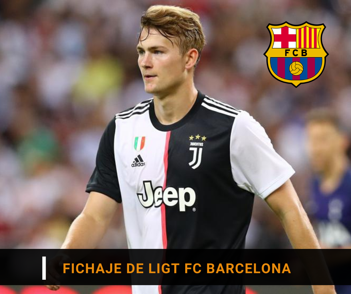 Fichaje De Ligt FC Barcelona